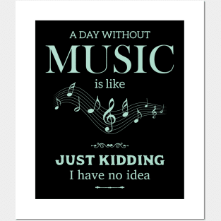 A Day Without Music Funny Love Music Posters and Art